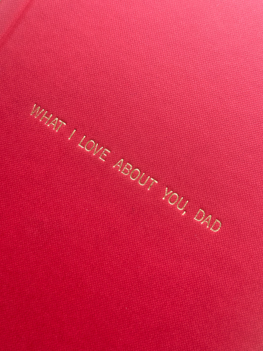 What I Love About You, Dad