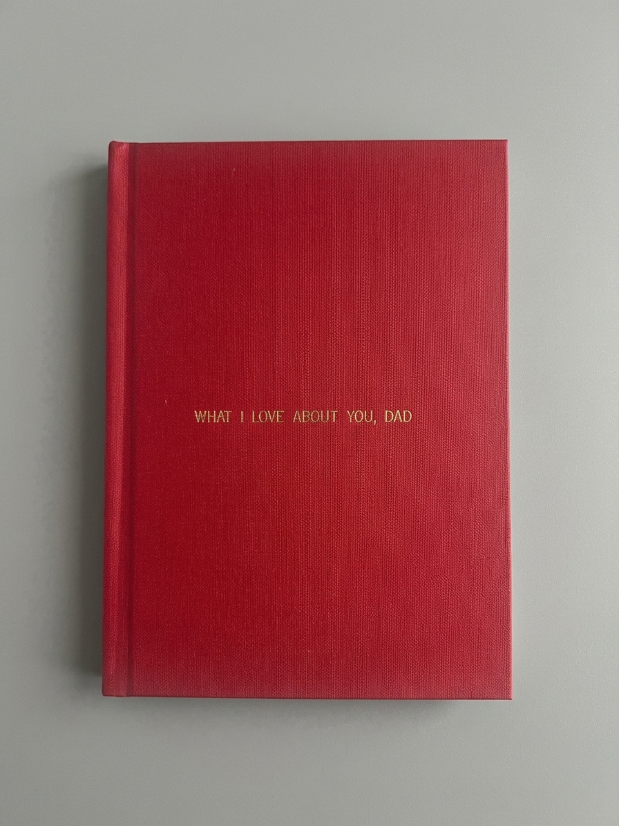 What I Love About You, Dad